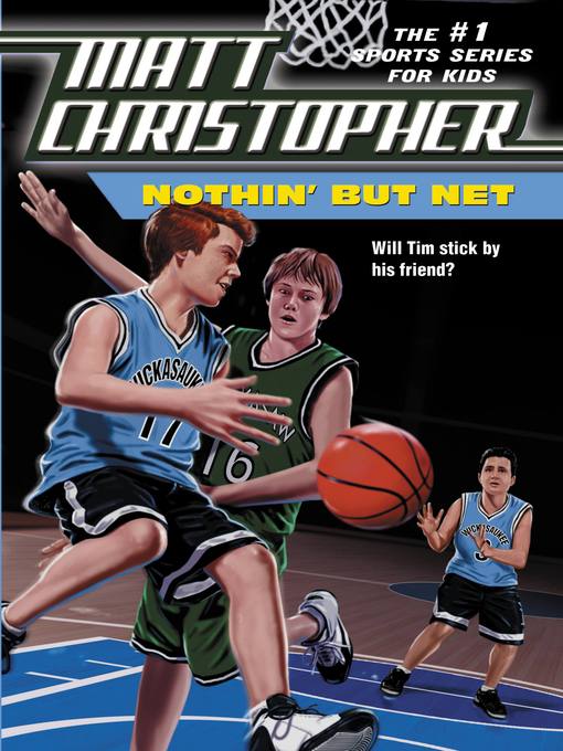 Title details for Nothin But Net by Matt Christopher - Available